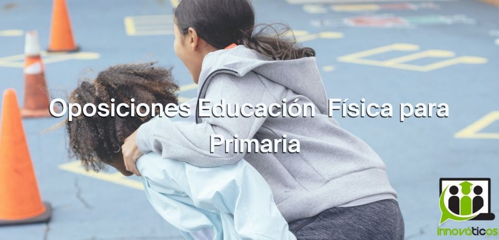 Oposiciones Educación Primaria Preparador de Oposiciones Educación Física Primaria Oposiciones de Educación Física para Primaria