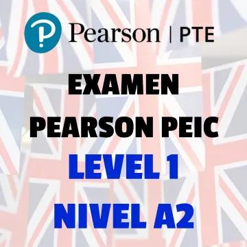 Examen Pearson PEIC LEVEL 1 - NIVEL A2