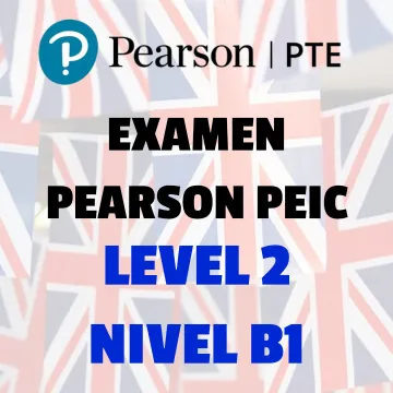 Examen Pearson PEIC LEVEL 2 - NIVEL B1
